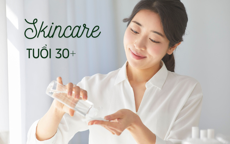 Tuổi 30+ – Vì sao chăm da đều nhưng làn da vẫn xuống cấp?